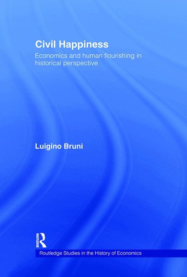 Luigino Bruni - Civil Happiness, Inbunden