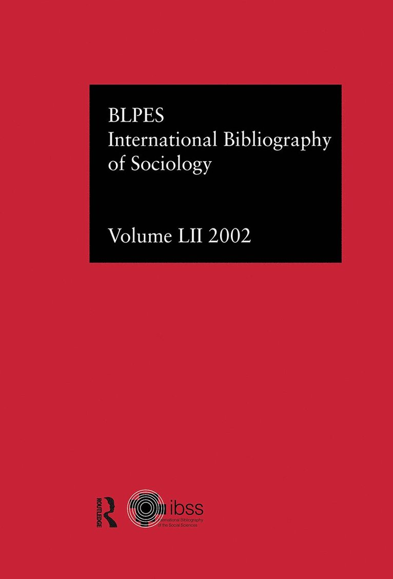 Compiled by the British Library of Political and Economic Science, Compiled by the British Library of Polit - IBSS: Sociology: 2002 Vol.52, Inbunden