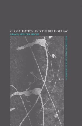 Spencer Zifcak - Globalisation and the Rule of Law, Inbunden