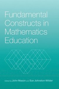 bokomslag Fundamental Constructs in Mathematics Education