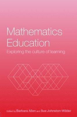 Barbara Allen, Sue Johnston-Wilder - Mathematics Education, Häftad