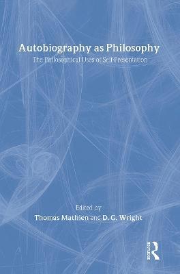 Autobiography as Philosophy 1