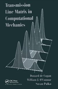bokomslag Transmission Line Matrix (TLM) in Computational Mechanics