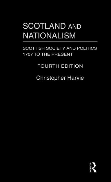 Christopher T. Harvie, Christopher Harvie - Scotland and Nationalism, Inbunden
