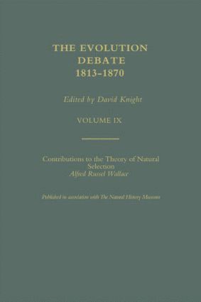 David Knight - Alfred Russell Wallace Contributions to the theory of Natural Selection, 1870, and Charles Darwin and Alfred Wallace , 'On the Tendency of Species to form Varieties' (Papers presented to the Linnean Society 30th June 1858), Inbunden