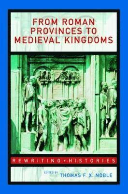 From Roman Provinces to Medieval Kingdoms 1