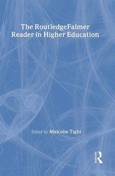 Malcolm Tight - RoutledgeFalmer Reader in Higher Education, Inbunden