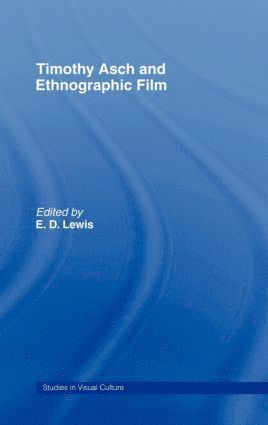 bokomslag Timothy Asch and Ethnographic Film