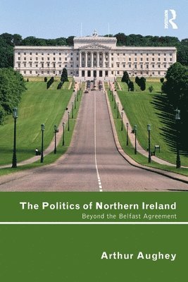 bokomslag The Politics of Northern Ireland