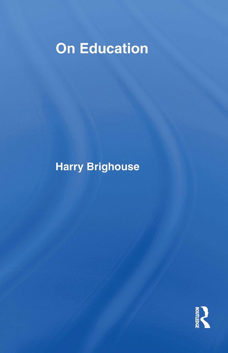 Harry Brighouse, USA) Brighouse, Harry (University of Wisconsin - On Education, Inbunden