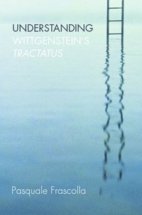 bokomslag Understanding Wittgenstein's Tractatus