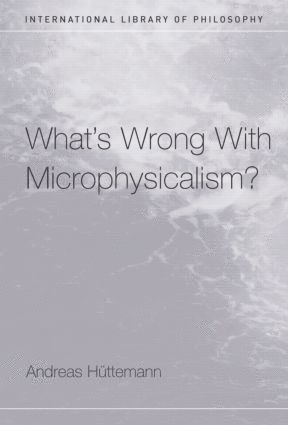 bokomslag What's Wrong With Microphysicalism?