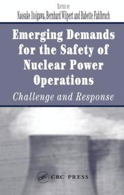 Emerging Demands for the Safety of Nuclear Power Operations 1