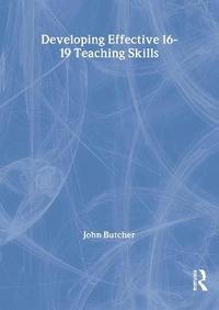bokomslag Developing Effective 16-19 Teaching Skills