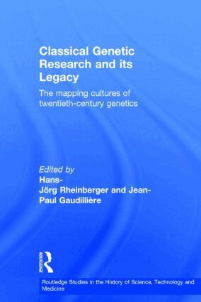 Jean-Paul Gaudillière, Hans-Jörg Rheinberger - Classical Genetic Research and its Legacy, Inbunden