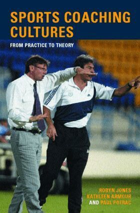 Kathleen M. Armour, Robyn Jones, Paul Potrac - Sports Coaching Cultures, Häftad