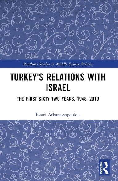 Ekavi Athanassopoulou - Turkey's Relations With Israel, Häftad