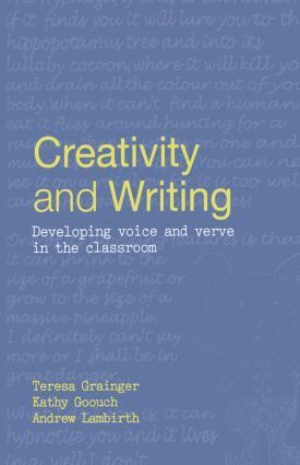 Teresa Grainger, Kathy Goouch, Andrew Lambirth - Creativity and Writing, Inbunden