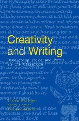 Teresa Grainger, Kathy Goouch, Andrew Lambirth - Creativity and Writing, Häftad