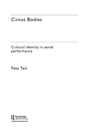 Peta Tait - Circus Bodies, Inbunden