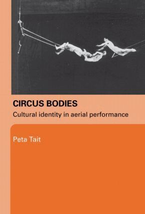 Peta Tait - Circus Bodies, Häftad