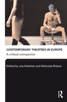 Joe Kelleher, Nicholas Ridout - Contemporary Theatres in Europe, Häftad