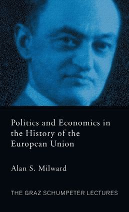 Politics and Economics in the History of the European Union 1