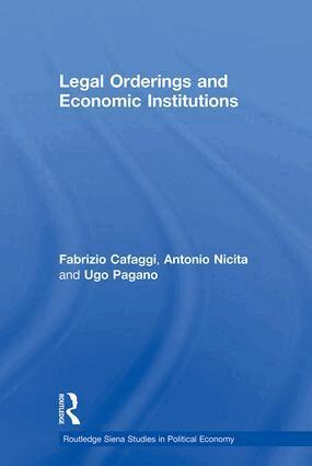 Fabrizio Cafaggi, Antonio Nicita, Ugo Pagano - Legal Orderings and Economic Institutions, Inbunden