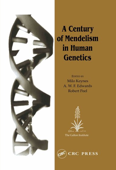 Milo Keynes, A. W. F. Edwards, Robert Peel - Century of Mendelism in Human Genetics, Inbunden
