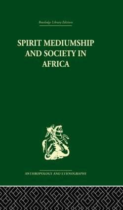 John Beattie, John Middleton - Spirit Mediumship and Society in Africa, Inbunden