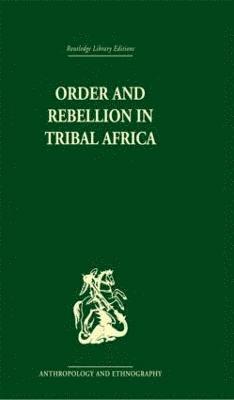 Order and Rebellion in Tribal Africa 1