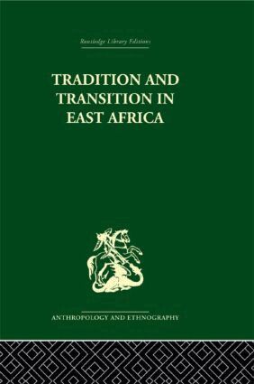P.H. Gulliver - Tradition and Transition in East Africa, Inbunden