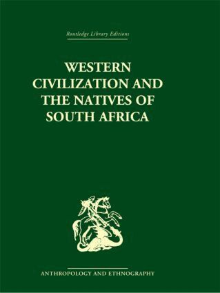 Isaac Schapera - Western Civilization in Southern Africa, Inbunden
