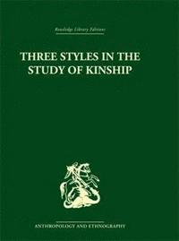 bokomslag Three Styles in the Study of Kinship