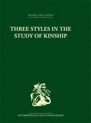 Three Styles in the Study of Kinship 1