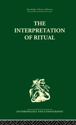 The Interpretation of Ritual 1