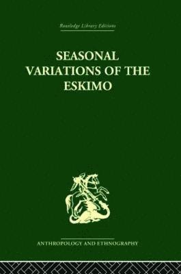 bokomslag Seasonal Variations of the Eskimo