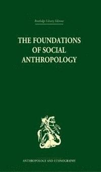 bokomslag The Foundations of Social Anthropology