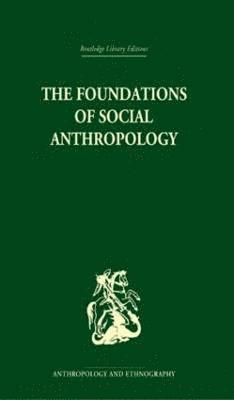 bokomslag The Foundations of Social Anthropology