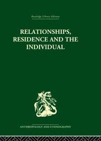 bokomslag Relationships, Residence and the Individual