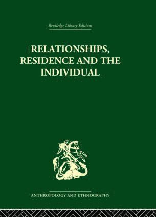 bokomslag Relationships, Residence and the Individual