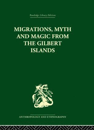 bokomslag Migrations, Myth and Magic from the Gilbert Islands