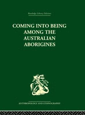 Coming into Being Among the Australian Aborigines 1