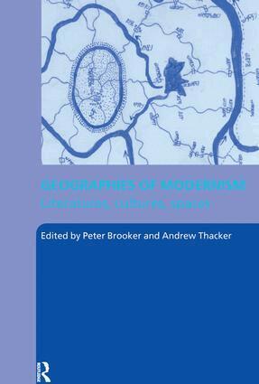 Peter Brooker, Andrew Thacker - Geographies of Modernism, Inbunden