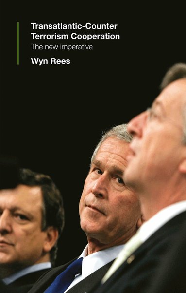 Wyn Rees - Transatlantic Counter-Terrorism Cooperation, Inbunden
