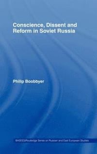 bokomslag Conscience, Dissent and Reform in Soviet Russia