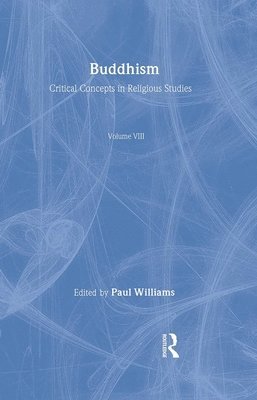 Williams - Buddhism Crit Conc Rel Stud Vol8, Inbunden