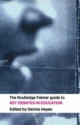 The RoutledgeFalmer Guide to Key Debates in Education 1