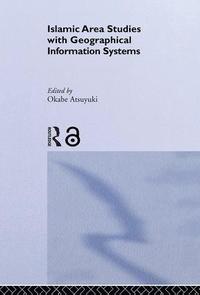 bokomslag Islamic Area Studies with Geographical Information Systems