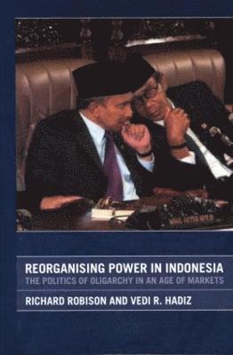 Vedi Hadiz, Richard Robison, the Netherlands) Robison, Richard (Institute for Social Studies, Vedi R. Hadiz - Reorganising Power in Indonesia, Häftad